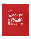 Watch TV and Chill Blanket