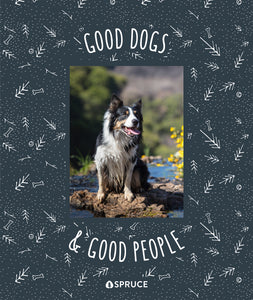 Good Dogs and Good People Blanket - A Pet Collaboration with Spruce Pup
